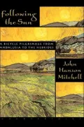 Following the Sun : A Bicycle Pilgrimage from Andalusia to the Hebrides
