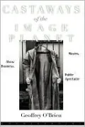 Castaways of the Image Planet: Movies, Show Business, Public Spectacle