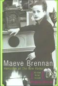 Maeve Brennan: Homesick at the New Yorker