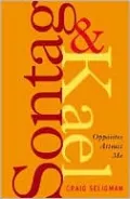 Sontag and Kael: Opposites Attract Me