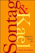 Sontag and Kael: Opposites Attract Me