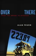 Over There: From the Bronx to Baghdad; Two Months in the Life of a Reluctant Reporter
