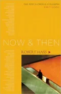Now and Then: The Poet's Choice Columns, 1997-2000
