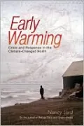 Early Warming: Crisis and Response in the Climate-Changed North