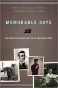 Memorable Days: The Selected Letters of James Salter and Robert Phelps