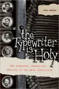 The Typewriter Is Holy: The Complete, Uncensored History of the Beat Generation