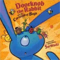 Doorknob the Rabbit and the Carnival of Bugs