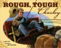 Rough Tough Charley