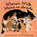 Mama's Milk/Mama me alimenta
