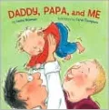 Daddy, Papa, and Me