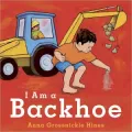 I Am a Backhoe