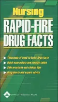 Nursing Rapid-Fire Drug Facts