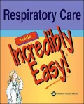 Respiratory Care Made Incredibly Easy!