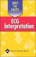 Just the Facts: ECG Interpretation