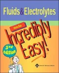 Fluids and Electrolytes Made Incredibly Easy!