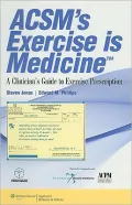 ACSM's Exercise Is Medicine: A Clinician's Guide to Exercise Prescription