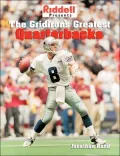 Riddell Presents the Gridirons Greatest Quarterbacks
