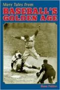 More Tales from Baseball's Golden Age