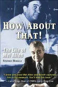How About That!: The Life of Mel Allen
