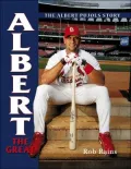 Albert the Great: The Albert Pujols Story