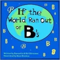 If the World Ran Out of B's