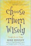 Choose Them Wisely: Thoughts Become Things!