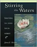 Stirring the Waters : Writing to Find Your Spirit