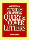 How to Write Attention-Grabbing Query & Cover Letters