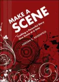 Make a Scene: Crafting a Powerful Story One Scene at a Time
