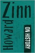 Howard Zinn on History
