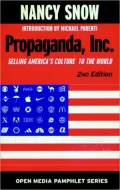 Propaganda, Inc. : Selling America's Culture to the World