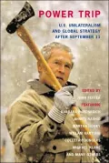 Power Trip: U.S. Unilateralism and Global Strategy after September 11