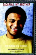 Zacarias, My Brother: The Making of a Terrorist