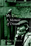My Times: A Dissenting Memoir