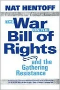 The War on the Bill of Rights and the Gathering Resistance