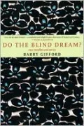 Do the Blind Dream?: New Novellas and Stories