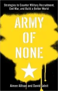 An Army of None: Strategies to Counter Military Recruitment, End War, and Build a Better World
