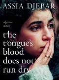 Tongue's Blood Does Not Run Dry : Algerian Stories