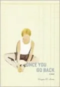 Once You Go Back: A Novel