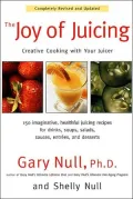 Joy of Juicing: Creative Cooking with Your Juicer