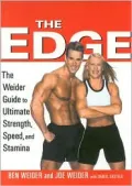 The Edge : The Weider Guide to Ultimate Strength, Speed and Stamina