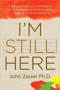 I'm Still Here: A Breakthrough Approach to Understanding Someone Living With Alzheimer's