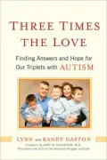 Three Times the Love: Finding Answers and Hope for Our Triplets with Autism