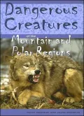 Dangerous Creatures Of The Mountains And Polar Regions