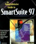 The Comprehensive Guide to SmartSuite 97: For Windows 95 and Windows NT
