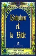 Babylone Et La Bible: Entretiens Avec Helene Monsacre