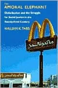 The Amoral Elephant: Globalization and the Struggle for Social Justice in the Twenty-First Century