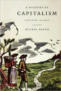 A History of Capitalism, 1500-1980