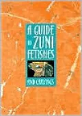 A Guide to Zuni Fetishes and Carvings