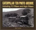 Caterpillar Ten Photo Archive: Includung 7C Fifteen and High Fifteen